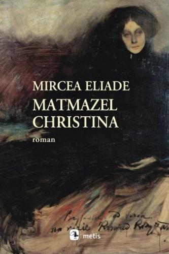 Matmazel Christina Mircea Eliade