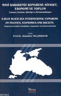 Mavi Karadeniz Kongresi - Siyaset Ekonomi ve Toplum Alaeddin Yalçınkay