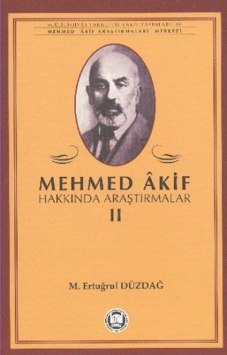 Mehmed Akif Hakkında Araştırmalar - II