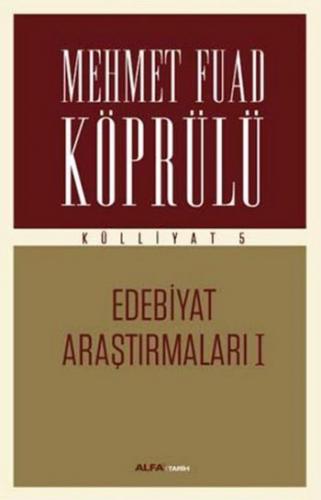 Edebiyat Araştırmaları I - Külliyat 5 Mehmet Fuad Köprülü