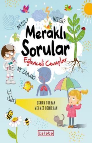 Meraklı Sorular Eğlenceli Cevaplar Osman Turhan-Mehmet Demirhan