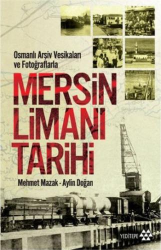 Mersin Limanı Tarihi Mehmet Mazak