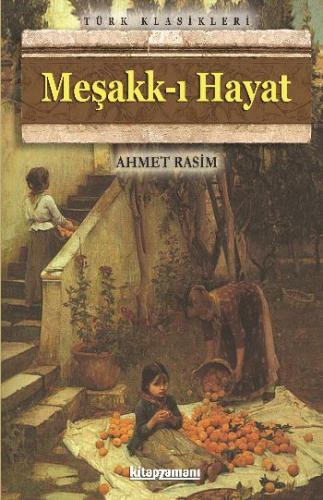 Meşakk-ı Hayat Ahmet Rasim