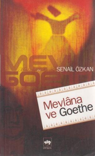 Mevlâna ve Goethe Senail Özkan