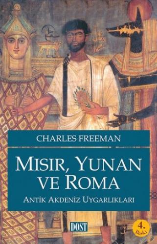 Mısır, Yunan ve Roma Antik Akdeniz Uygarlıkları Charles Freeman