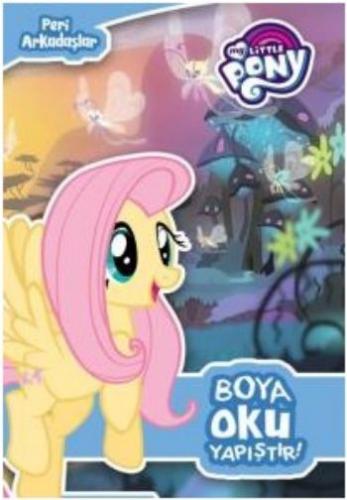 My Little Pony : Peri Arkadaşlar; Boya - Oku - Yapıştır