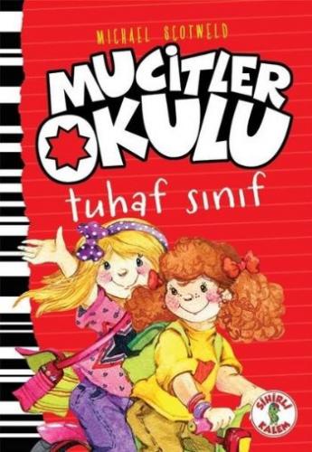 Tuhaf Sınıf - Mucitler Okulu Micheal Scotweld