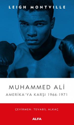 Muhammed Ali Amerika'ya Karşı 1966-1971 Leigh Montville