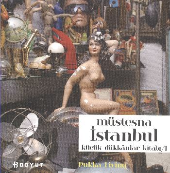 Müstesna İstanbul; Küçük Dükkanlar Kitabı 1
