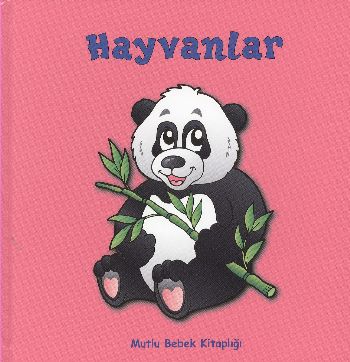 Mutlu Bebek Kitaplığı-3: Hayvanlar