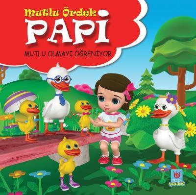 Papi Mutlu Olmayı Öğreniyor - Mutlu Ördek Yücel Kaya