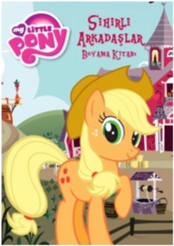 My Little Pony Sihirli Arkadaşlar Boyama Kitabı
