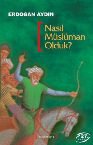 Nasıl Müslüman Olduk? Erdoğan Aydın