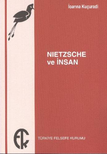 Nietzsche ve İnsan Ioanna Kuçuradi