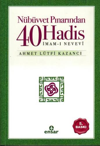 Nübüvvet Pınarından Kırk Hadis Ahmet Lütfi Kazancı