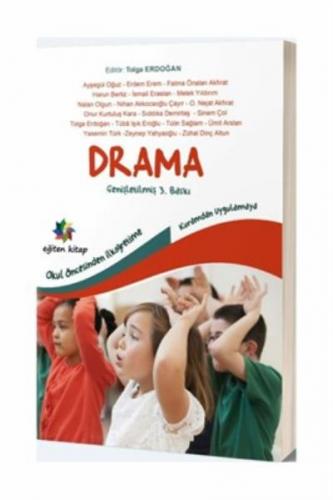 Okul öncesinden İlköğretime Kuramdan Uygulamaya Drama Eğiten Kitap Kol
