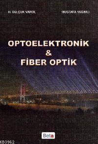 Optoelektronik &amp H. Selçuk Varol Mustafa Yağımlı Mustafa Yağımlı H.