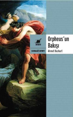 Orpheus'un Bakışı Ahmet Bozkurt