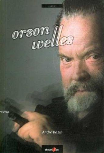 Orson Welles Andre Bazin