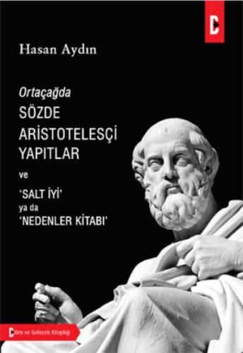 Ortaçağda Sözde Aristotelesçi Yapıtlar, Hasan Aydın (2019- 1. Baskı)