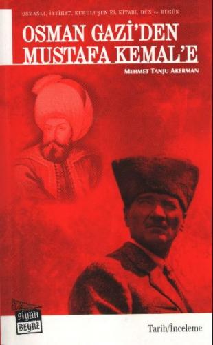 Osman Gazi'den Mustafa Kemal'e Mehmet Tanju Akerman