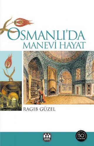 Osmanlı’da Manevi Hayat Ragıp Güzel