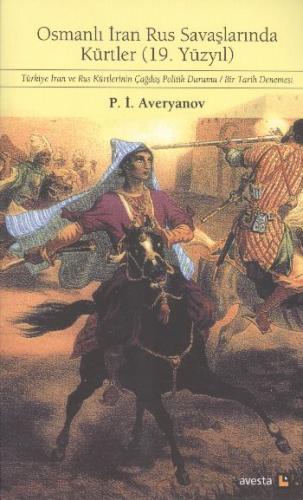 Osmanlı İran Rus Savaşlarında Kürtler P.İ.Averyanov