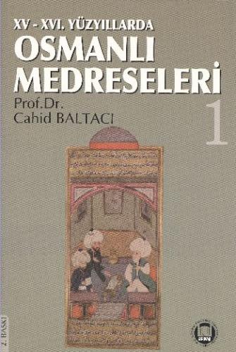 XV-XVI. Yüzyıllarda Osmanlı Medreseleri (2 Cilt) Cahid Baltacı