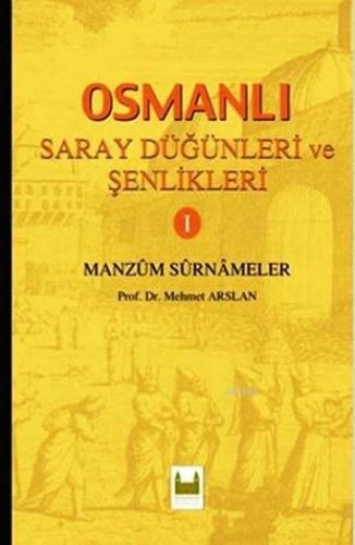 Osmanlı Saray Düğünleri ve Şenlikleri 1 Mehmet Arslan