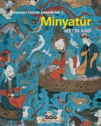 Osmanlı Tasvir Sanatları 1 Minyatür Metin And