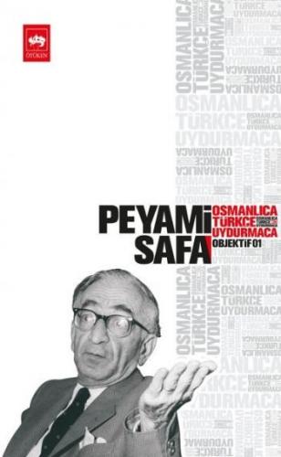 Osmanlıca, Türkçe, Uydurmaca (objektif: 1) Peyami Safa