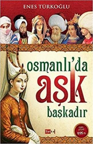 Osmanlıda Aşk Başkadır Enes Türkoğlu