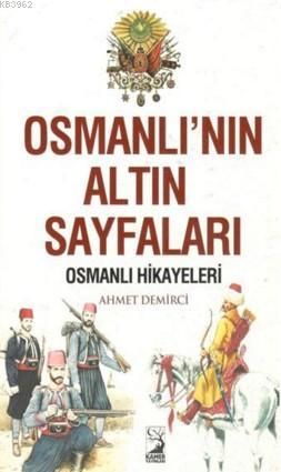 Osmanlı'nın Altın Sayfaları Ahmet Demirci