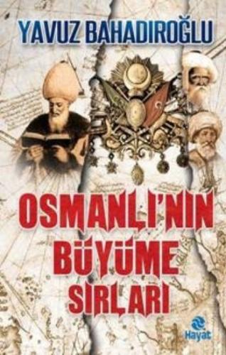 Osmanlının Büyüme Sırları Yavuz Bahadıroğlu