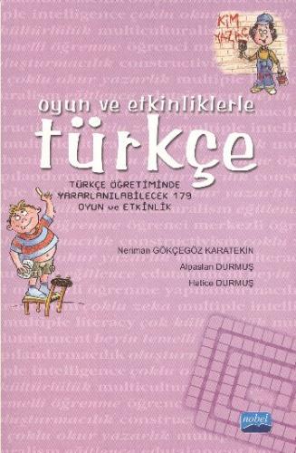 Oyun ve Etkiniklerle Türkçe N.G.Karatekin-A.Durmuş-H.Durmuş