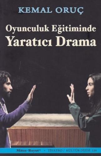 Oyunculuk Eğitiminde Yaratıcı Drama Kemal Oruç-Cihan Özdeniz