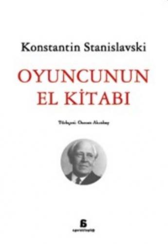 Oyuncunun El Kitabı Konstantin S. Stanislavski