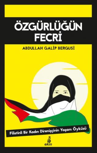 Özgürlüğün Fecri Abdullah Galib Bergusi
