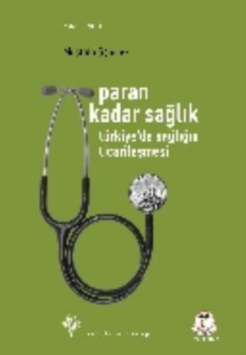Paran Kadar Sağlık - Türkiye'de Sağlığın Ticarileşmesi Mustafa Sönmez