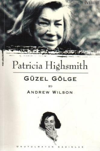 Patricia Highsmith - Güzel Gölge Andrew Wilson