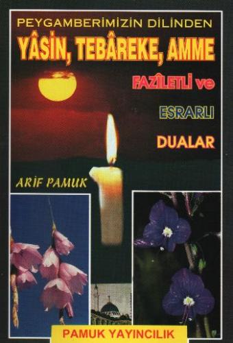 Peygamberimizin Dilinden Faziletli ve Esrarlı Dualar (Yas-023) Arif Pa
