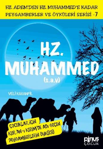 Peygamberler ve Öyküleri Serisi-7: Hz. Muhammed (s.a.v) Veli Karanfil