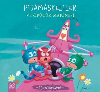 Pijamaskeliler ve Öpücük Makinesi - Pijamalılar Çetesi Romuald