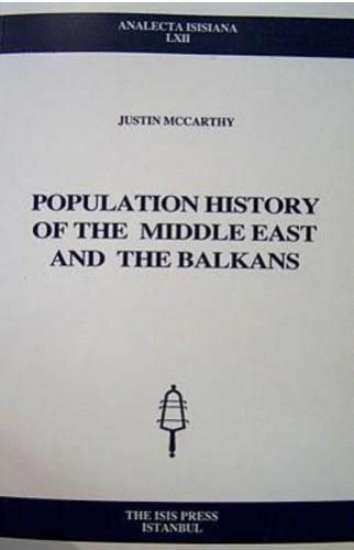 Population History Of The Middle East And The Balkans Justin Mccarthy