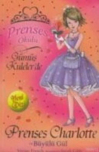 Prenses Okulu 7 - Prenses Charlotte ve Büyülü Gül Vivian French