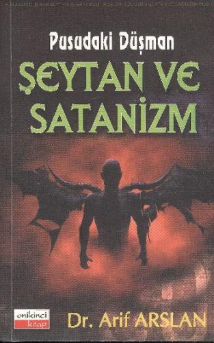Pusudaki Düşman Şeytan ve Satanizm Arif Arslan