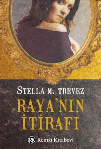 Rayanın İtirafı Stella M. Trevez
