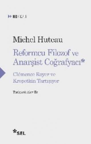 Reformcu Filozof ve Anarşist Çoğrafyacı Michel Huteau