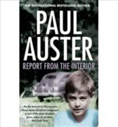 Report From The İnterior Paul Auster