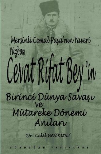 Mersinli Cemal Paşa'nın yaveri yüzbaşı Cevat Rifat Bey'in Birinci Düny